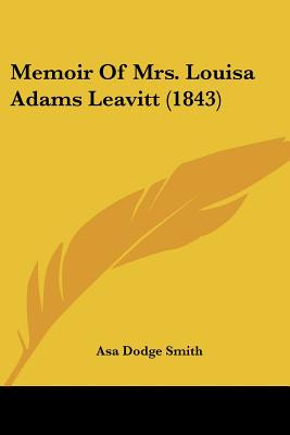 Libro Memoir Of Mrs. Louisa Adams Leavitt (1843) - Smith,...