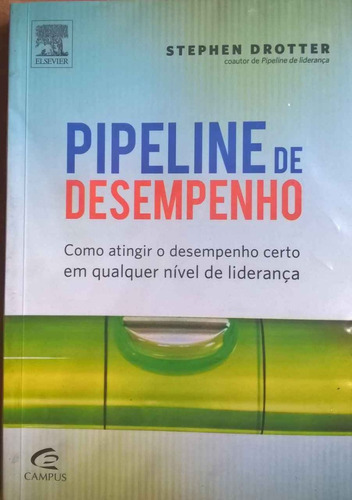 Livro Pipeline De Desempenho Stephen Drotter - 1 Ed.