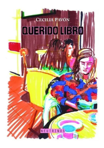 Imagen 1 de 1 de Querido Libro - Cecilia Pavón