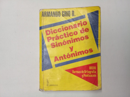 Diccionario Practico De Sinonimos Y Antonimos Armando Ghio