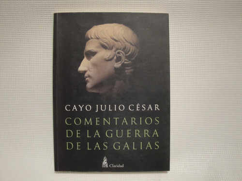 Comentario De La Guerra De Las Galias - Cayo Julio César.