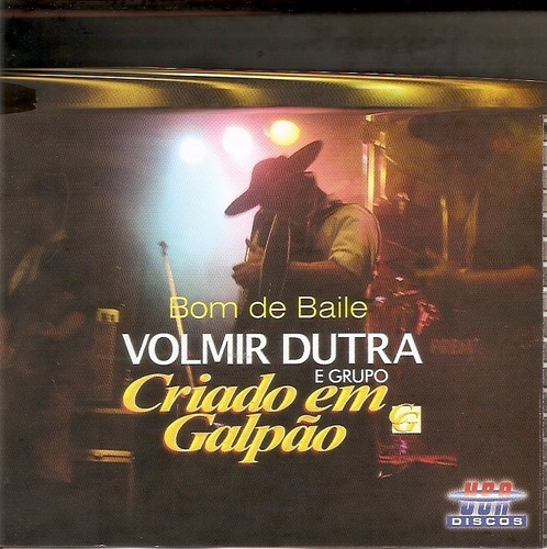 Cd - Volmir Dutra E Grupo Criado Em Galpão