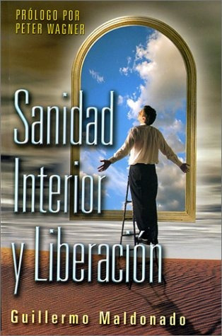 Sanidad Interior Y Liberacion - Guillermo Maldonado