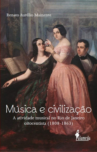 Libro Música E Civilização - Renato Aurelio Mainente