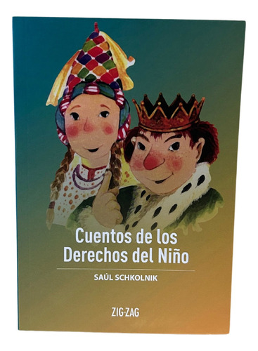 Cuentos De Los Derechos Del Niño / Saúl Schkolnik