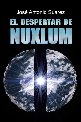 Libro El Despertar De Nuxlum (spanish Edition)