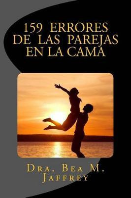 Libro 159 Errores De Las Parejas En La Cama : Y Como Evit...