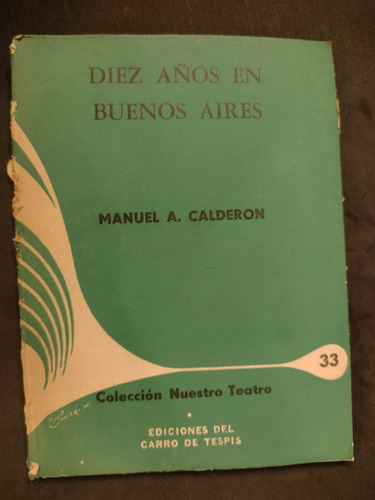  Diez Años En Buenos Aires, M. A. Calderon