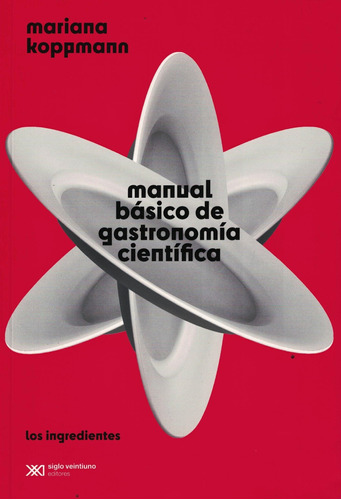Manual Basico De Gastronomia Cientifica - Koppmann, Mariana