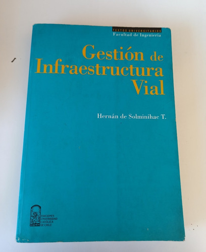 Libro Gestión De Infraestructura Vial, Hernán De Solminihac