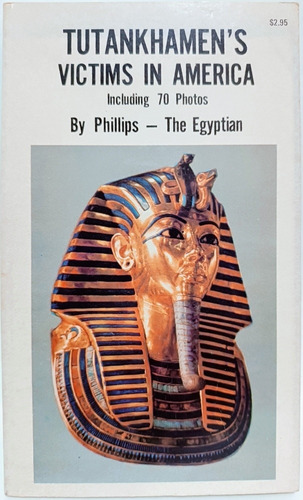 Tutankhamensn Victims In America Phillips
