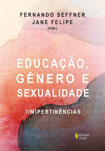 Educação, gênero e sexualidade: (Im) pertinências, de Guizzo, Bianca Salazar. Editorial Editora Vozes, capa mole em português, 2022