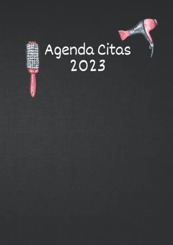 Agenda Peluqueria 2023: Libro De Citas Planificador Horario
