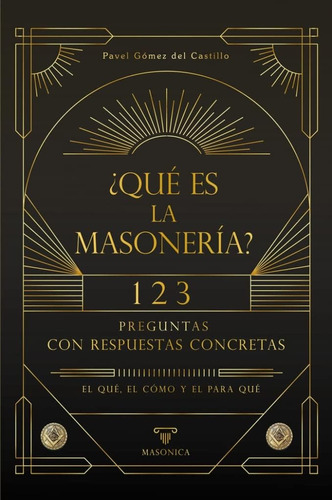 Libro: ¿qué Es La Masonería?: 123 Preguntas Con Respuestas C