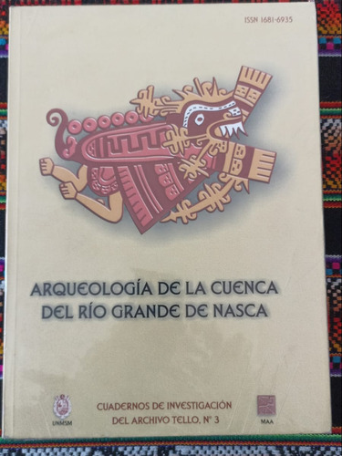 Arqueologia De La Cuenca Del Rio Grande De Nasca.