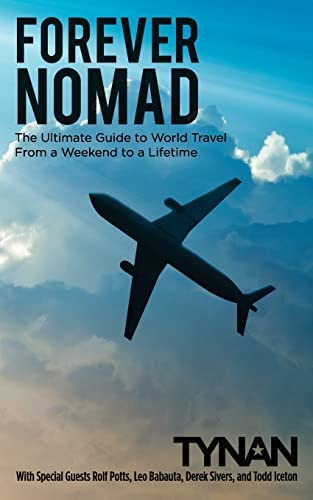 Forever Nomad: The Ultimate Guide To World Travel, From A Weekend To A Lifetime (life Nomadic), De Tynan. Editorial Createspace Independent Publishing Platform, Tapa Blanda En Inglés