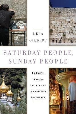 Saturday People, Sunday People - Lela Gilbert (hardback)