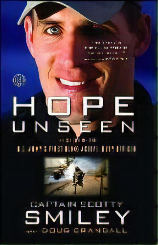 Hope Unseen, De Scotty Smiley. Editorial Simon & Schuster, Tapa Blanda En Inglés, 2012