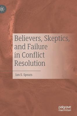 Libro Believers, Skeptics, And Failure In Conflict Resolu...