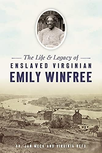 Libro: Life & Legacy Of Enslaved Virginian Emily Winfree,