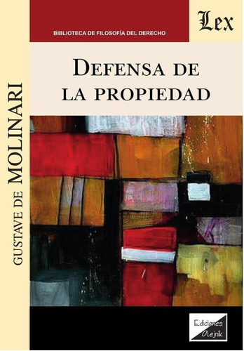 Defensa De La Propiedad, De Gustave De Molinari