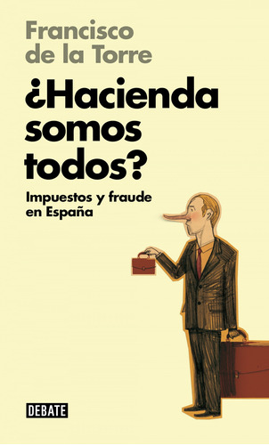 ¿hacienda Somos Todos?:impuestos Y Fraude En España