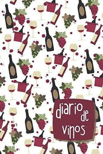 Libro: Diario De Vinos: Registrar Tus Vinos Favoritos, Cuade