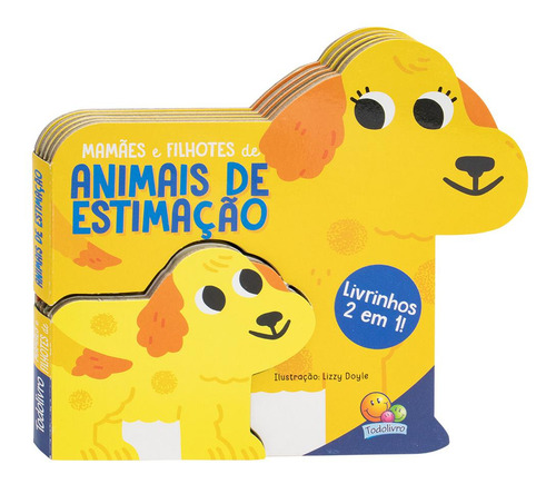 Livrinhos 2 Em 1! Animais De Estimacao: Livrinhos 2 Em 1! Animais De Estimacao, De Out Of The Box Books. Editora Todolivro, Capa Dura, Edição 1 Em Português, 2023
