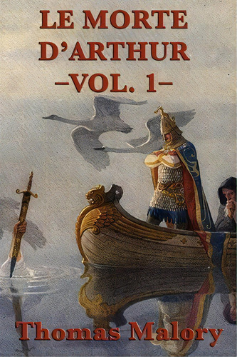 Le Morte D'arthur -vol. 1-, De Thomas Malory. Editorial Smk Books, Tapa Blanda En Inglés