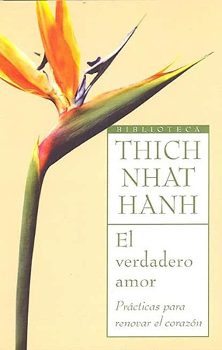 El Verdadero Amor, De Thich Nhat Hanh. Editorial Oniro, Tapa Blanda En Español, 2020