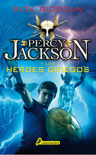 Percy Jackson Y Los Héroes Griegos, De Riordan, Rick. Serie Juvenil Editorial Salamandra Infantil Y Juvenil, Tapa Blanda En Español, 2017