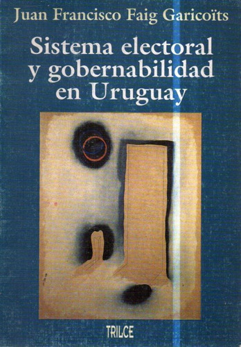 Sistema Electoral Y Gobernabilidad En Uruguay 