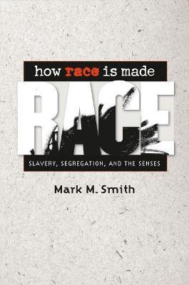 Libro How Race Is Made : Slavery, Segregation, And The Se...