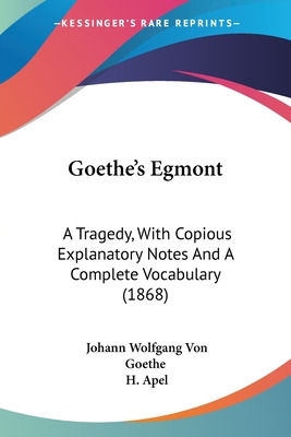 Libro Goethe's Egmont: A Tragedy, With Copious Explanator...