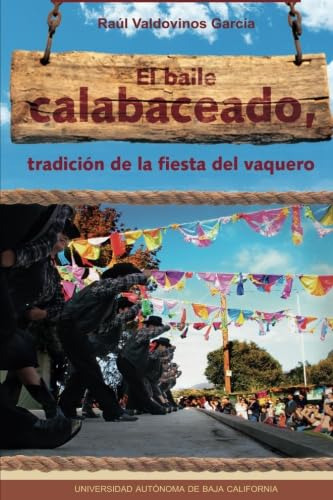 El Baile Calabaceado, Tradicion De La Fiesta Del Vaquero (sp