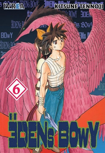 Eden's Bowy 06 (comic), De Kitsune Tennoji. Editorial Ivrea España, Tapa Blanda, Edición 1 En Español