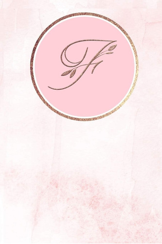 Libro: F: Monogram Journal Monogrammed With Personalized Ros