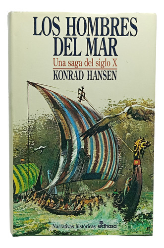 Los Hombres Del Mar - Konrad Hansen - Ed Edhasa - 1996