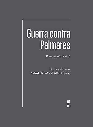 Libro Guerra Contra Palmares O Manuscrito De 1678 De Silvia