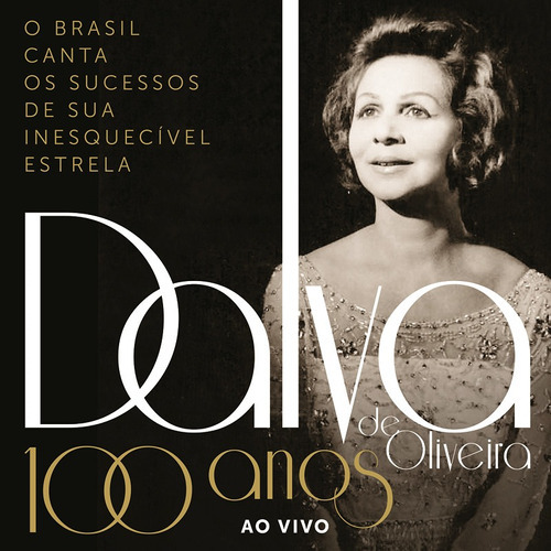Cd Dalva De Oliveira - 100 Anos Ao Vivo - Duplo