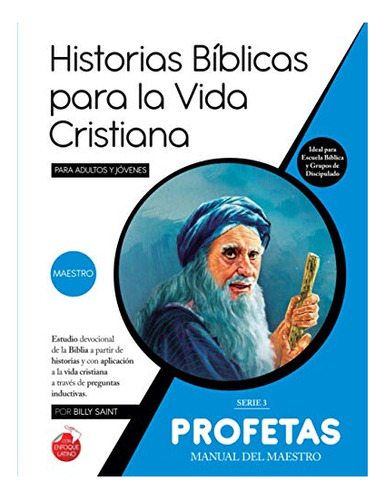 Libro : Serie 3 Profetas (maestro) 21 Lecciones Basadas En.