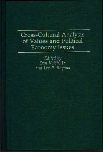 Cross-cultural Analysis Of Values And Political Economy Issues, De Lee P. Stepina. Editorial Abc Clio, Tapa Dura En Inglés