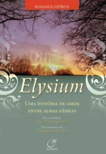 Elysium - Uma História De Amor Entre Almas Gêmeas.