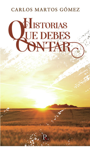 Libro Historias Que Debes Contar - Martos Gã³mez, Carlos