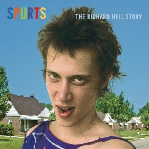 Cd Spurts The Richard Hell Story (us Release) - Richard Hel