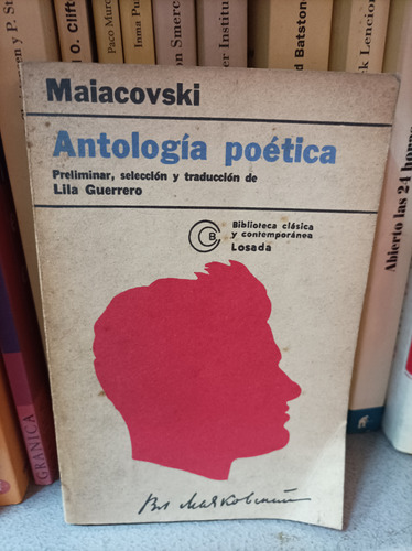Antología Poética. Maiacovski. Losada Editorial 