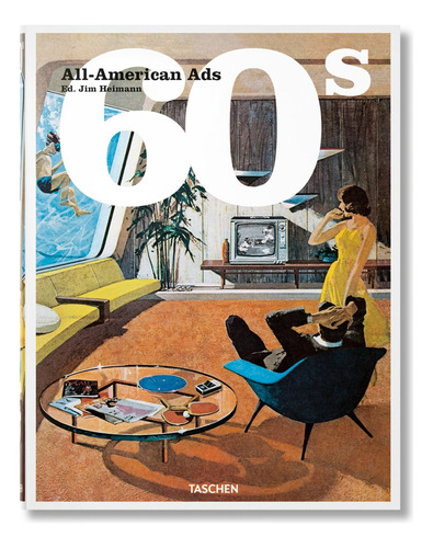 All-american Ads Of The 60s, De Steven Heller. Editora Taschen Em Alemão