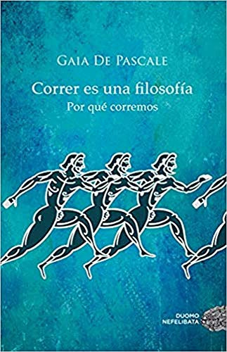 Correr Es Una Filosofia -nefelibata-