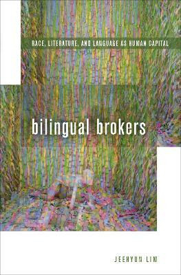 Libro Bilingual Brokers : Race, Literature, And Language ...