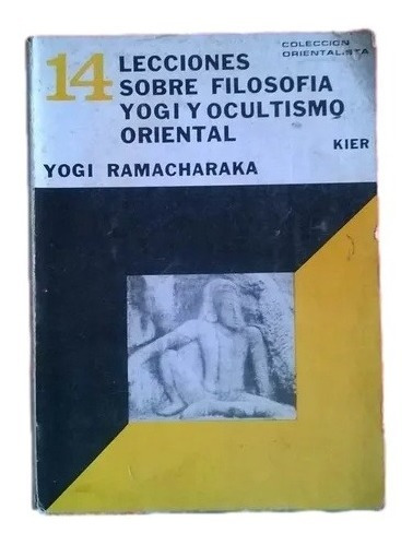 Lecciones Filosofia Yogi Y Ocultismo Oriental Ramacharaka C3